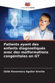 Patients ayant des enfants diagnostiqués avec des malformations congénitales en GT