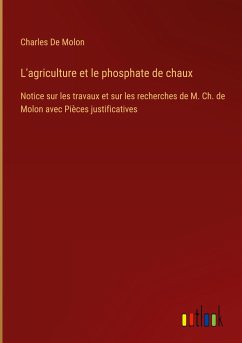 L'agriculture et le phosphate de chaux - De Molon, Charles