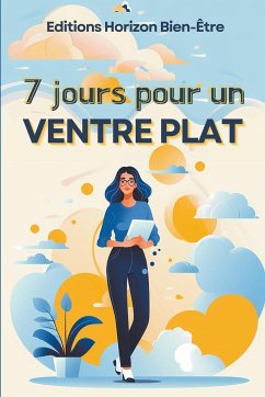 7 jours pour un ventre plat - Bien-Être, Éditions Horizon