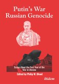 Putin’s War, Russian Genocide: Essays About the First Year of the War in Ukraine (eBook, ePUB)
