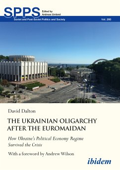 The Ukrainian Oligarchy After the Euromaidan (eBook, ePUB) - Dalton, David