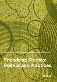 Friendship Studies: Politics and Practices (eBook, ePUB)