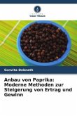Anbau von Paprika: Moderne Methoden zur Steigerung von Ertrag und Gewinn