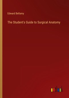 The Student's Guide to Surgical Anatomy - Bellamy, Edward