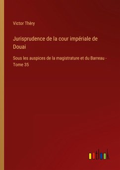 Jurisprudence de la cour impériale de Douai - Thèry, Victor