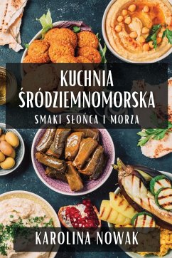 Kuchnia ¿ródziemnomorska - Nowak, Karolina