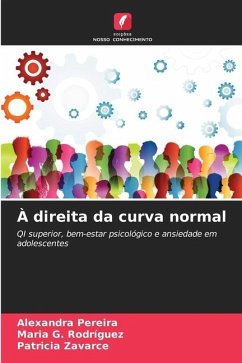 À direita da curva normal - Pereira, Alexandra;Rodríguez, Maria G.;Zavarce, Patricia