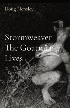 Stormweaver The Goatman Lives - Hensley, Doug