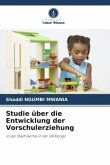 Studie über die Entwicklung der Vorschulerziehung