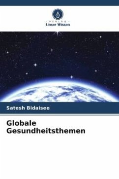 Globale Gesundheitsthemen - Bidaisee, Satesh