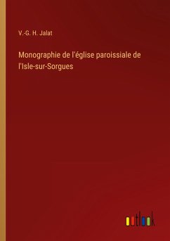 Monographie de l'église paroissiale de l'Isle-sur-Sorgues