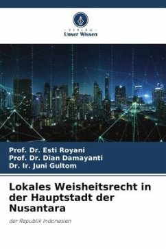 Lokales Weisheitsrecht in der Hauptstadt der Nusantara - Royani, Esti;Damayanti, Dian;Gultom, Dr. Ir. Juni