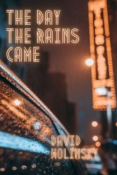 The Day the Rains Came - Wolinsky, David