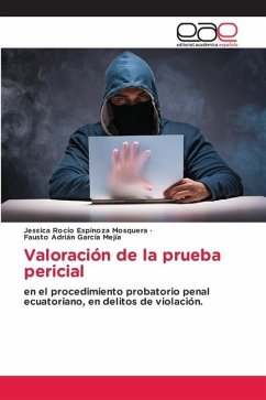 Valoración de la prueba pericial - Espinoza Mosquera, Jessica Rocío;García Mejía, Fausto Adrián