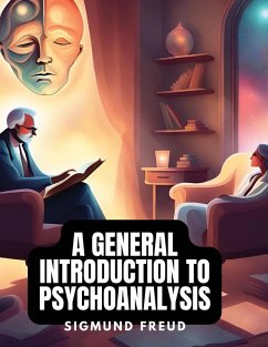 A GENERAL INTRODUCTION TO PSYCHOANALYSIS - Sigmund Freud