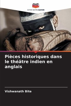 Cover Pièces historiques dans le théâtre indien en anglais