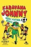 Karavana Johnny - Gizli Futbol Dehasi