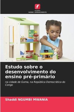 Estudo sobre o desenvolvimento do ensino pré-primário - NGUMBI MWANIA, Shaddi