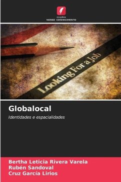 Globalocal - Rivera Varela, Bertha Leticia;Sandoval, Rubén;García Lirios, Cruz