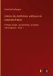 Histoire des institutions politiques de... - Bild 1