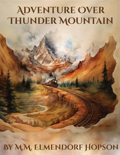 Adventure Over Thunder Mountain - Elmendorf Hopson, M. M.