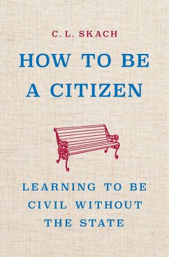 How to Be a Citizen - Skach, C L