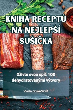 KNIHA RECEPT¿ NA NEJLEP¿Í SU¿I¿KA - Vlasta Dosko¿ilová