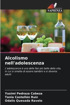 Alcolismo nell'adolescenza - Pedraza Cabeza, Yusimi;Castellón Ruiz, Tania;Quesada Ravelo, Odalis