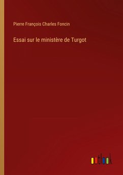 Essai sur le ministère de Turgot