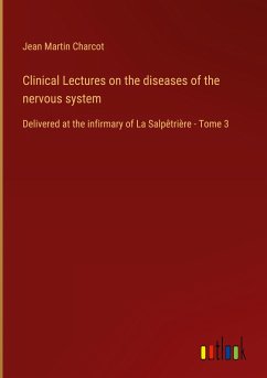 Clinical Lectures on the diseases of the nervous system