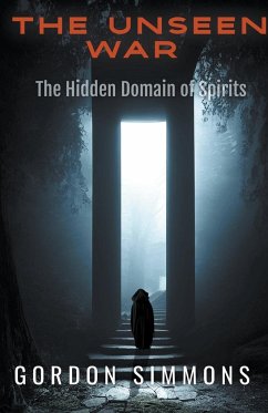 The Unseen War, (The Hidden Domain of Spirits) - Simmons, Gordon