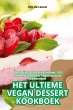 HET ULTIEME VEGAN DESSERT KOOKBOEK - Bild 1
