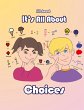 It's All About Choices - Bild 1
