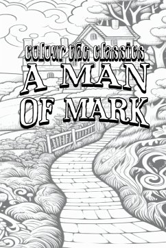 A Man of Mark - Colour the Classics