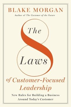 The 8 Laws of Customer-Focused Leadership - Morgan, Blake