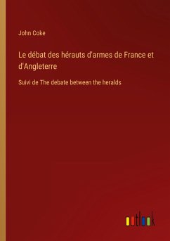 Le débat des hérauts d'armes de France et d'Angleterre