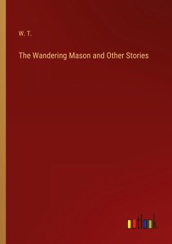 The Wandering Mason and Other Stories - W. T.