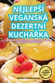 NEJLEP¿Í VEGANSKÁ DEZERTNÍ KUCHA¿KA