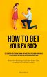 How to Get Your Ex Back - Bild 1