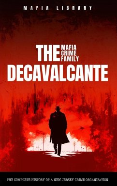 The DeCavalcante Mafia Crime Family - Library, Mafia