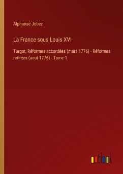 La France sous Louis XVI - Jobez, Alphonse