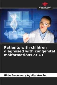 Patients with children diagnosed with congenital malformations at GT - Aguilar Aroche, Glida Rossemary