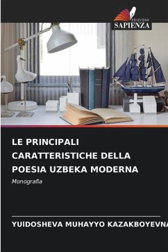 LE PRINCIPALI CARATTERISTICHE DELLA POESIA UZBEKA MODERNA - KAZAKBOYEVNA, YUlDOSHEVA MUHAYYO