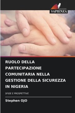 RUOLO DELLA PARTECIPAZIONE COMUNITARIA NELLA GESTIONE DELLA SICUREZZA IN NIGERIA - OJO, Stephen