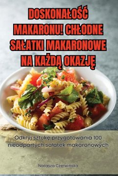 DOSKONA¿O¿¿ MAKARONU! CH¿ODNE SA¿ATKI MAKARONOWE NA KA¿D¿ OKAZJ¿ - Olav Jökulsson