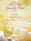 A View from the Pew - Volume 1 Sha'ul's Epistle to the Galatian Congregations