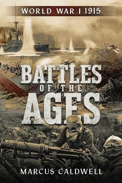 Battles of the Ages World War I 1915 - Caldwell, Marcus