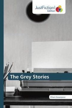 The Grey Stories - Kasaeipour, Elham