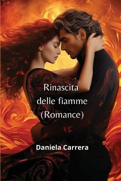 Rinascita delle fiamme (Romance) - Carrera, Daniela