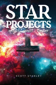 STAR Projects INIQUITY - TRINITY - THE LAW - Stanley, Scott